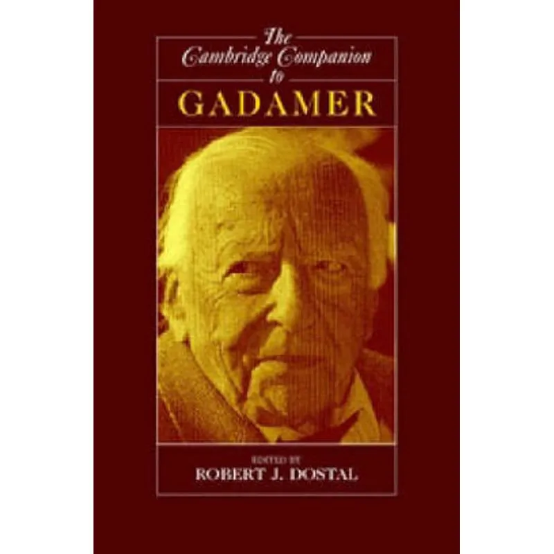 CAMBRIDGE COMPANION TO GADAMER, THE