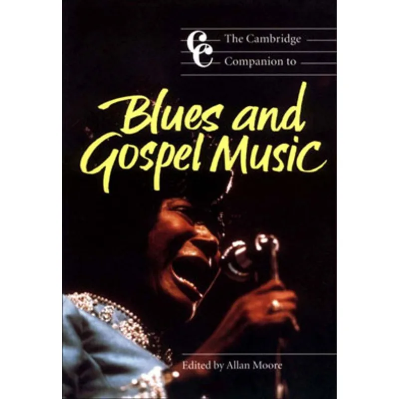 CAMBRIDGE COMPANION TO BLUES AND GOSPEL MUSIC, THE