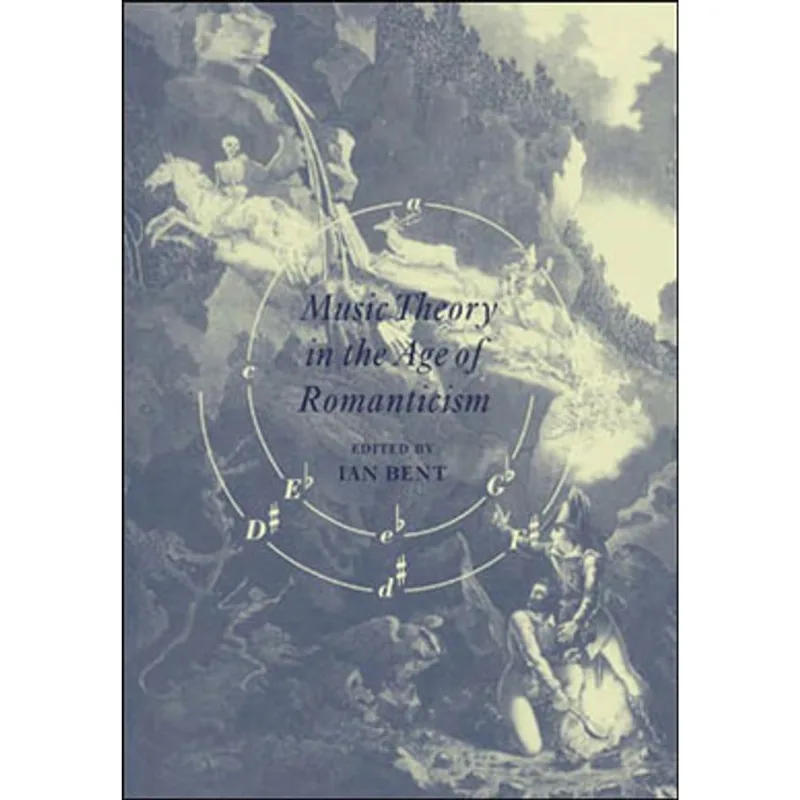 MUSIC THEORY IN THE AGE OF ROMANTICISM