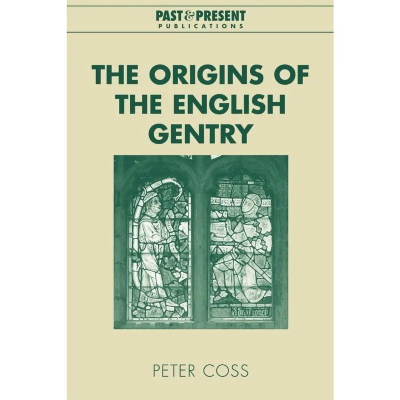 The Origins of the English Gentry