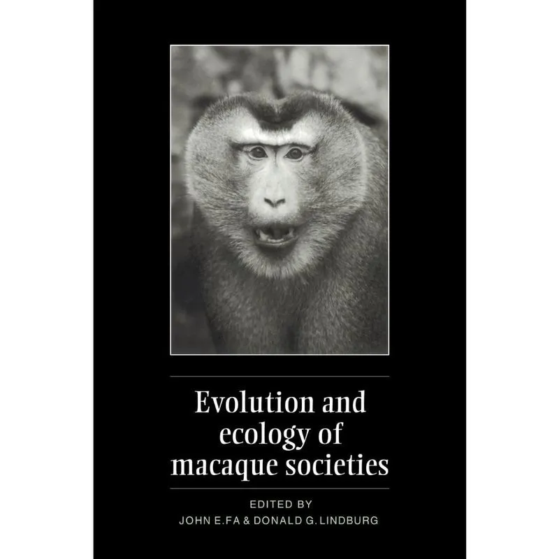 Evolution and Ecology of Macaque Societies