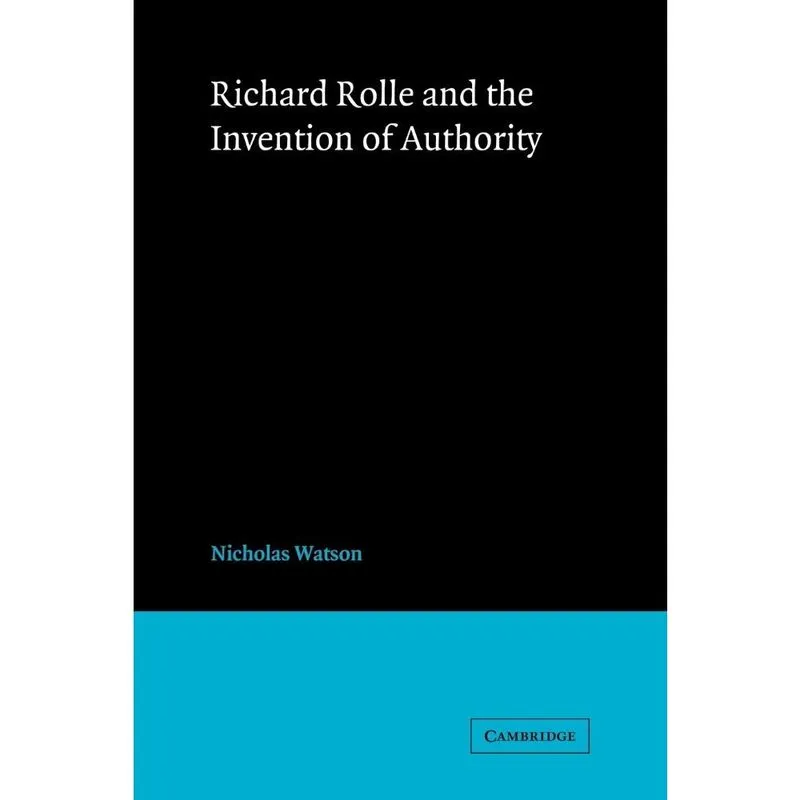 Richard Rolle and the Invention of Authority