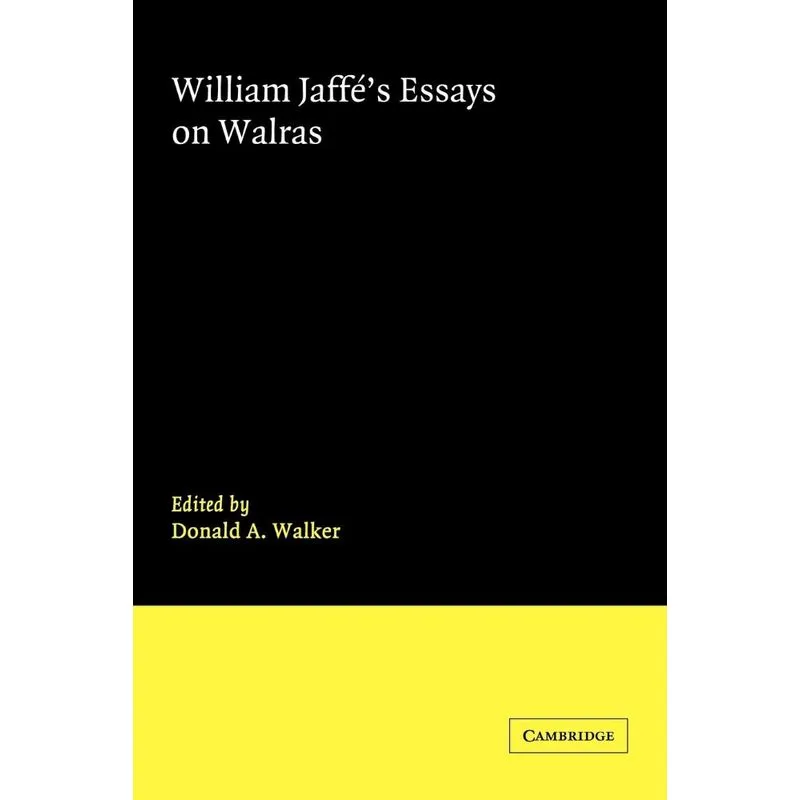 William Jaffes Essays on Walras