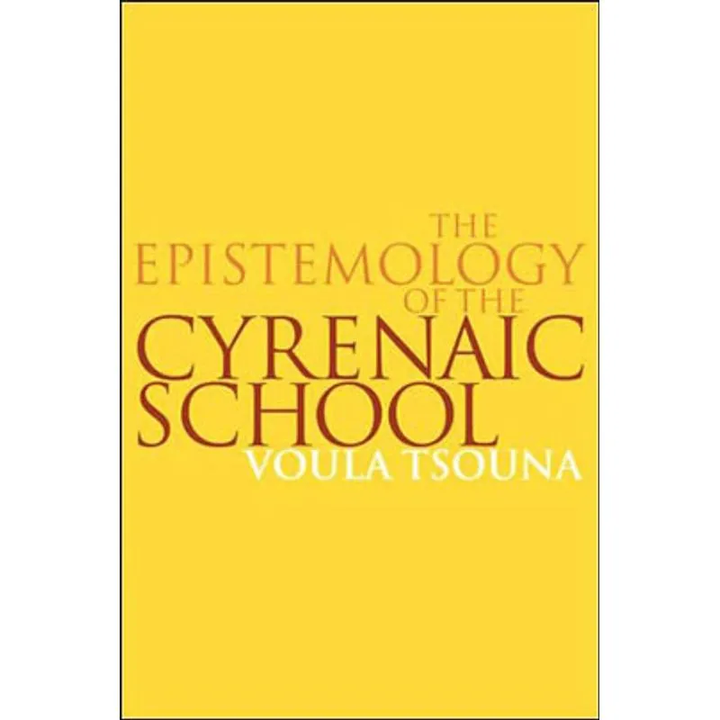 EPISTEMOLOGY OF THE CYRENAIC SCHOOL, THE