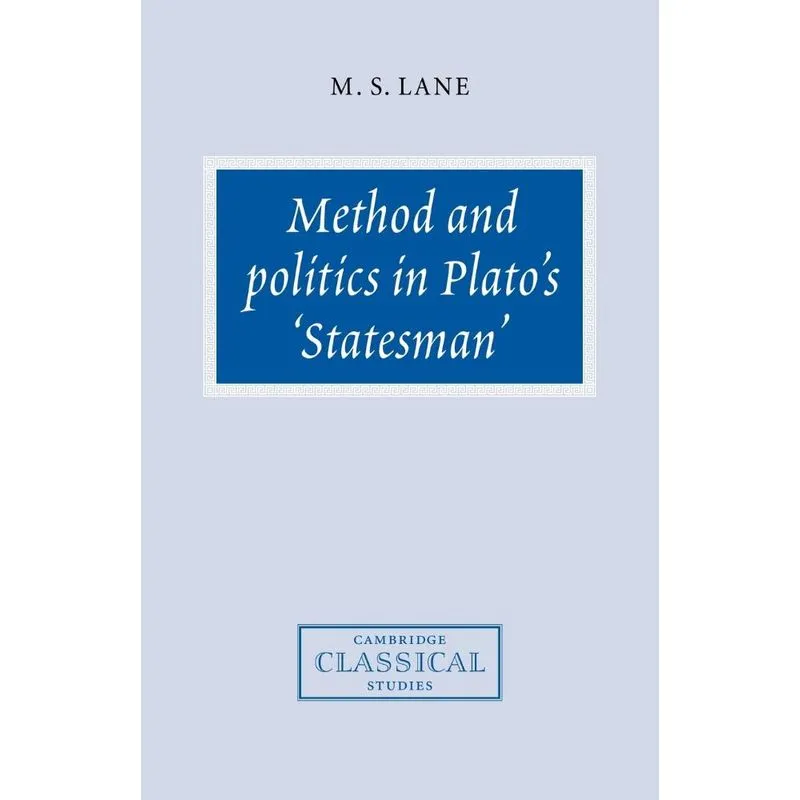 Method and Politics in Platos Statesman