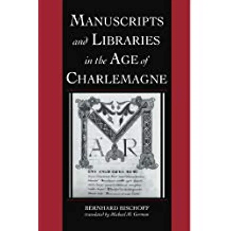 Manuscripts and Libraries in the Age of Charlemagne