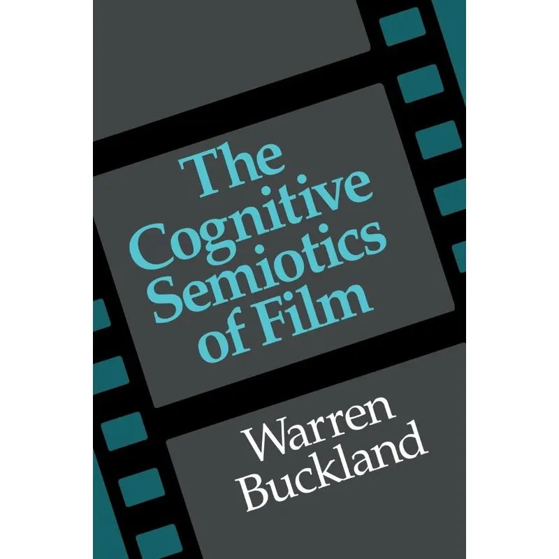 The Cognitive Semiotics Of Film