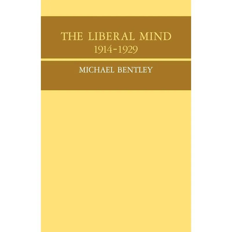 The Liberal Mind 1914-29