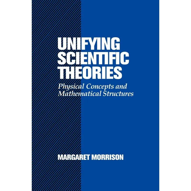 Unifying Scientific Theories