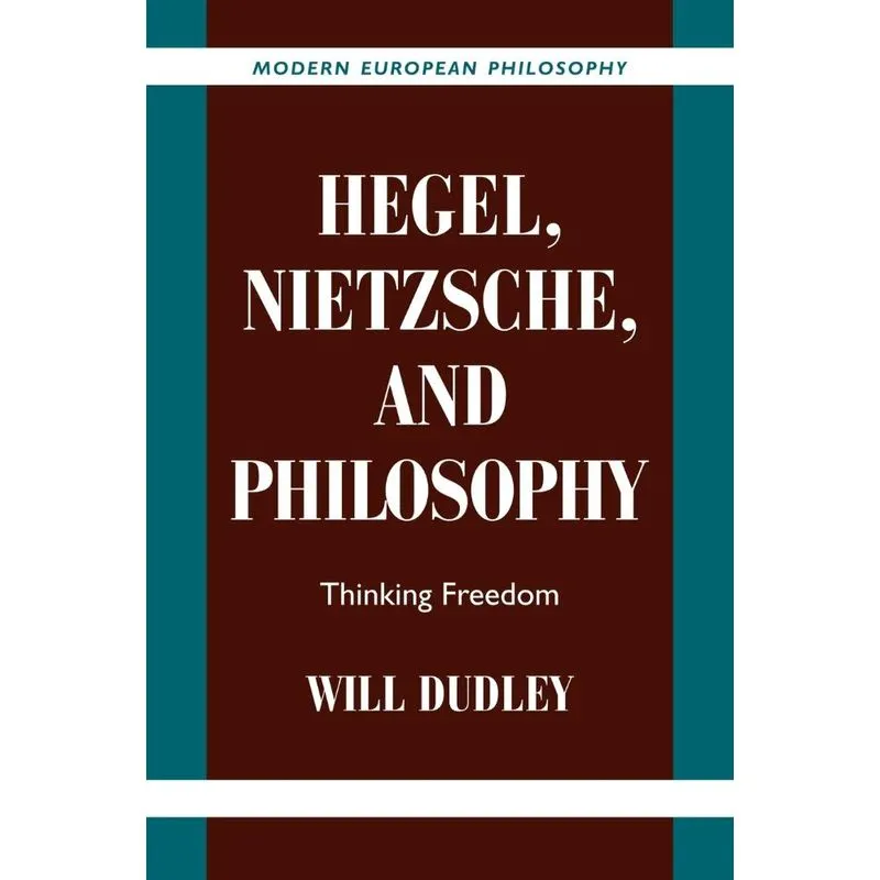 Hegel, Nietzsche, and Philosophy