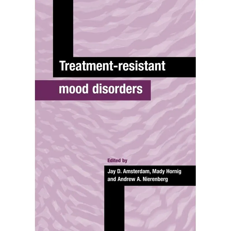 Treatment-resistant Mood Disorders
