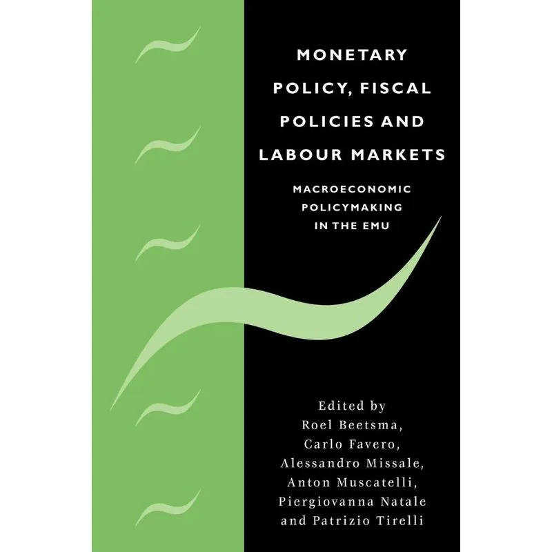 Monetary Policy, Fiscal Policies and Labour Markets