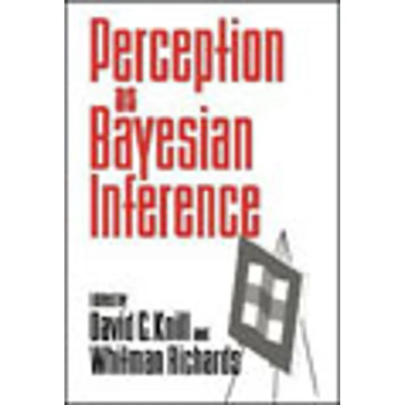 PERCEPTION AS BAYESIAN INFERENCE