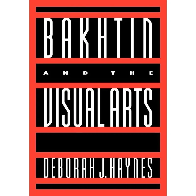 Bakhtin and the Visual Arts
