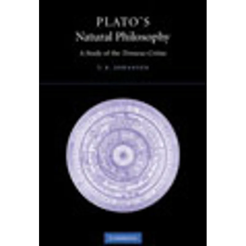 PLATO'S NATURAL PHILOSOPHY - A STUDY OF THE TIMAEUS-CRITIAS