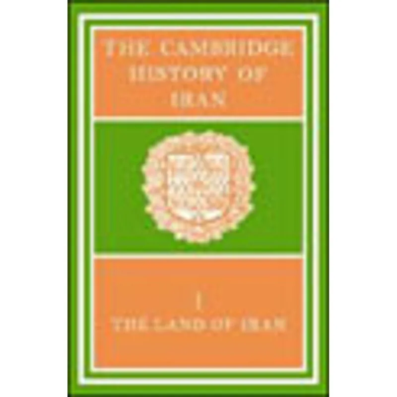 CAMBRIDGE HISTORY OF IRAN VOL.1, THE