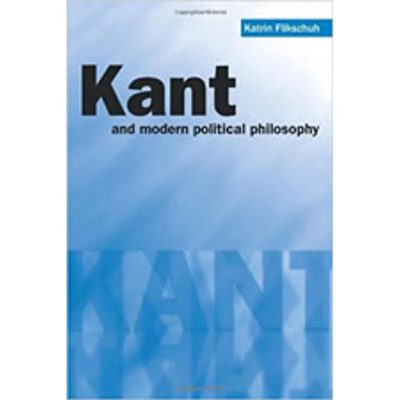 KANT AND MODERN POLITICAL PHILOSOPHY