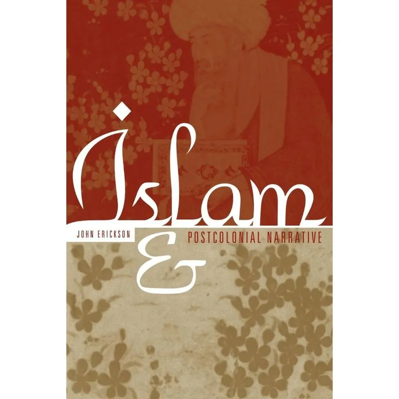 Islam and Postcolonial Narrative