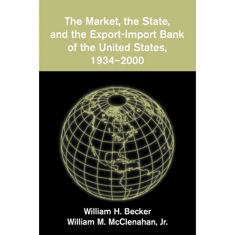 The Market, the State, and the Export-Import Bank of the Un