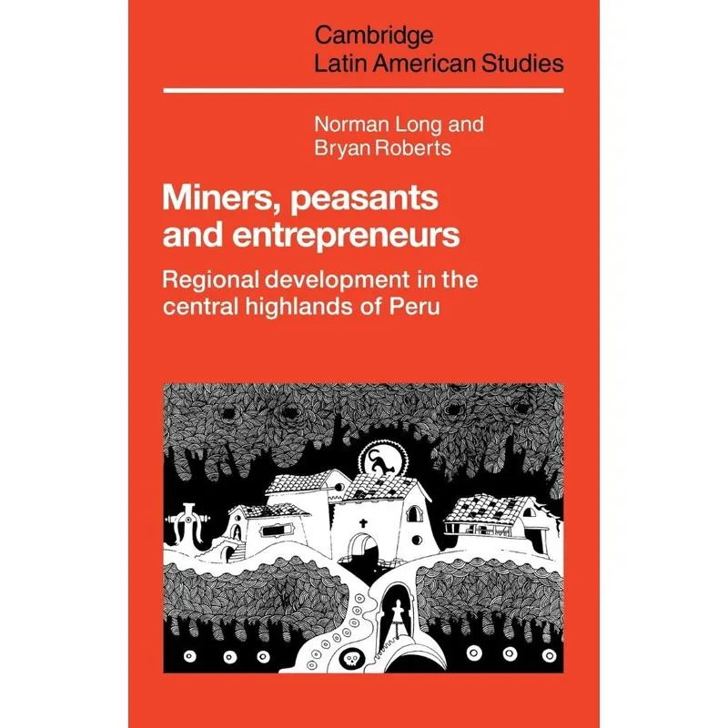 Miners, Peasants And Entrepreneurs