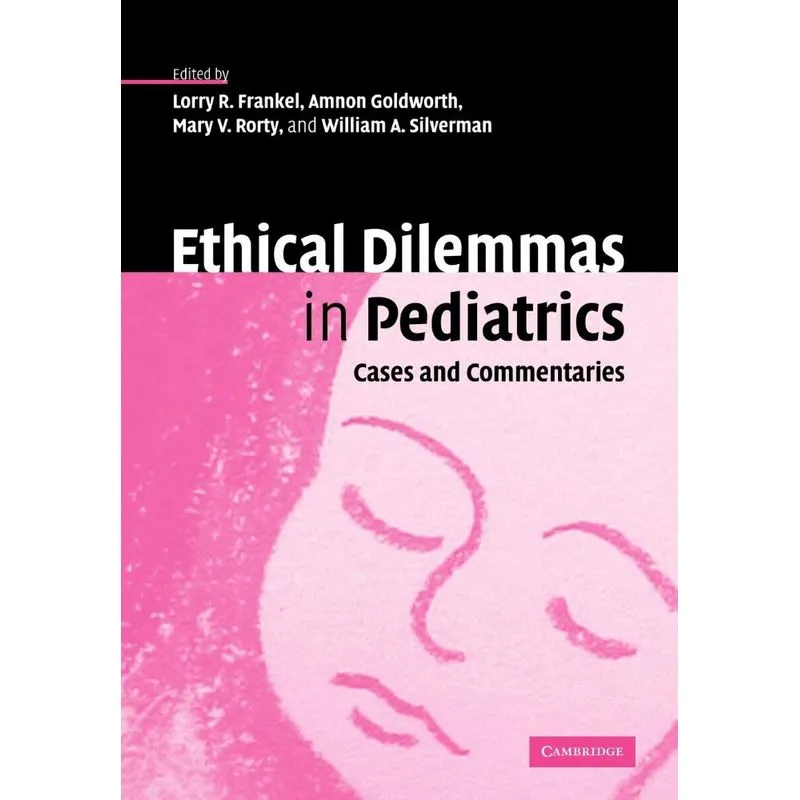 Ethical Dilemmas in Pediatrics