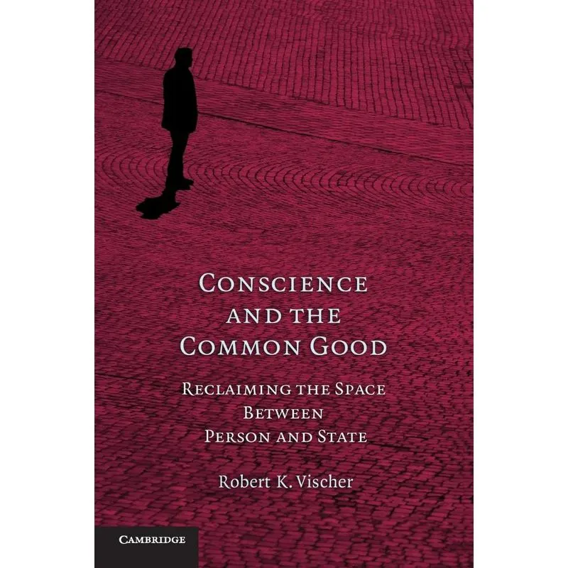 Conscience and the Common Good