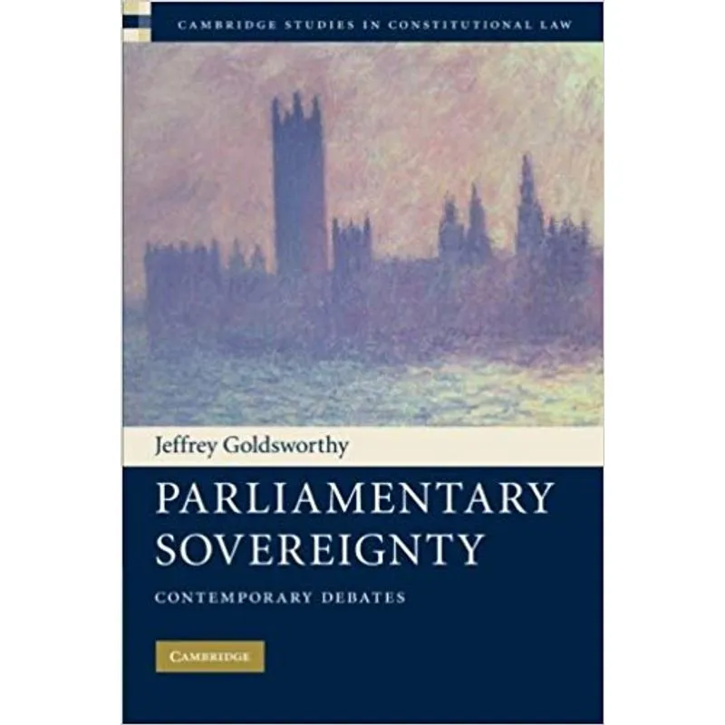 Parliamentary Sovereignty: Contemporary Debates