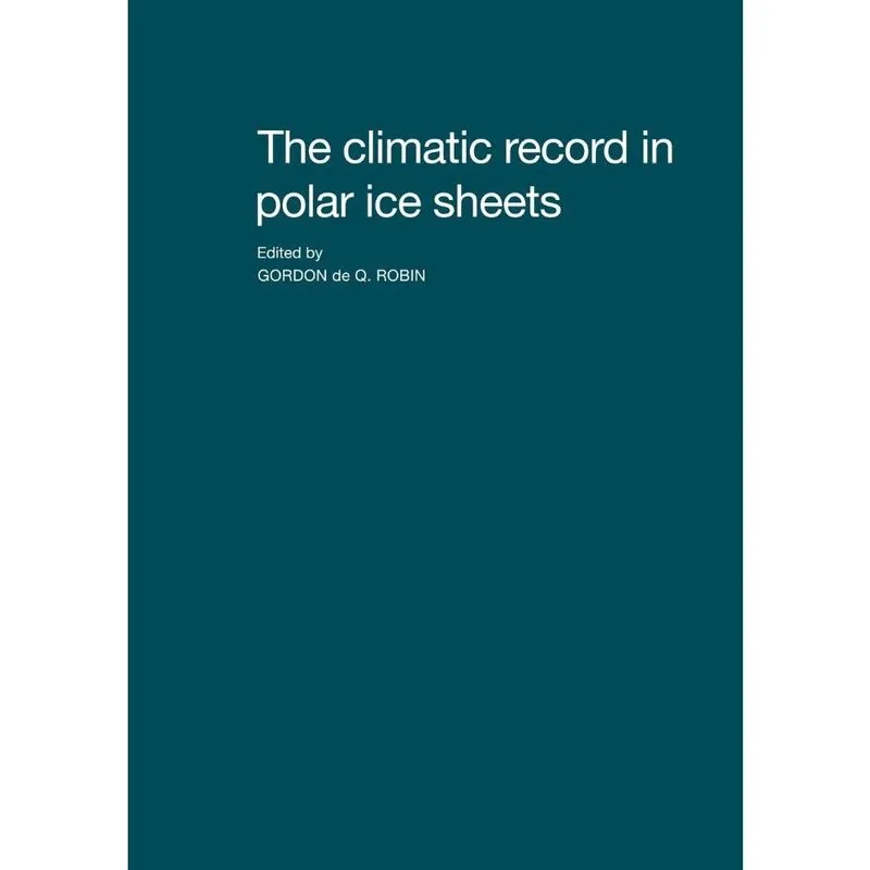 The Climatic Record in Polar Ice Sheets