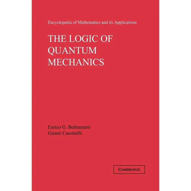 The Logic Of Quantum Mechanics