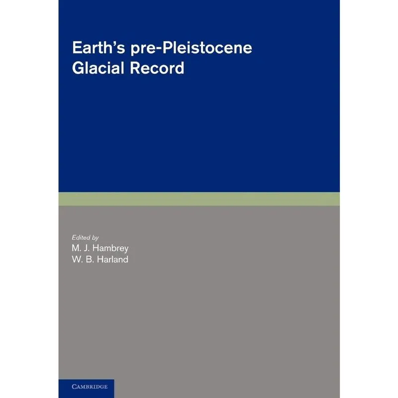 Earths Pre-Pleistocene Glacial Record