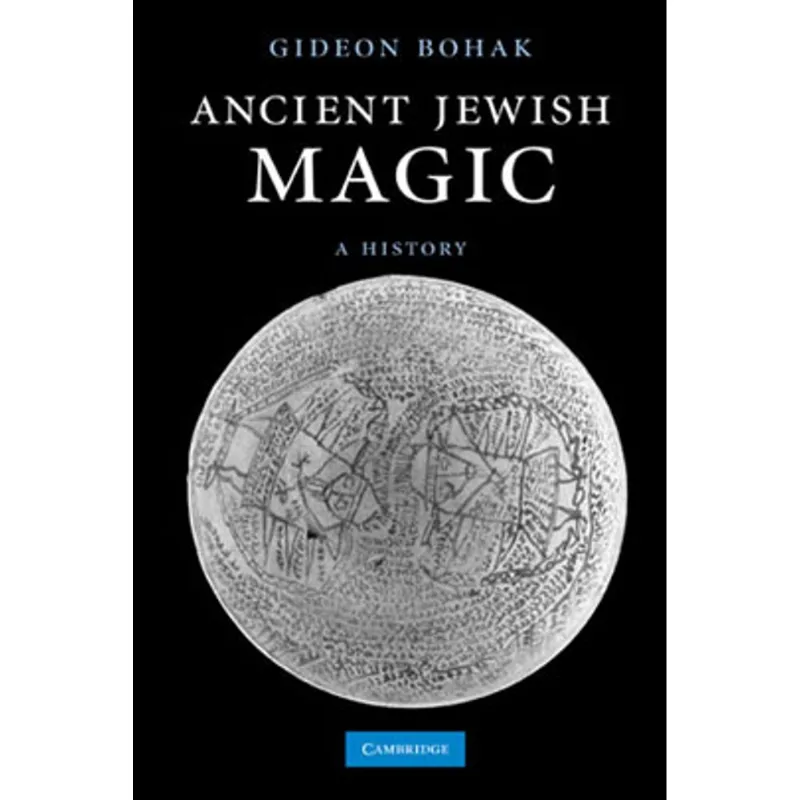 ANCIENT JEWISH MAGIC - A HISTORY