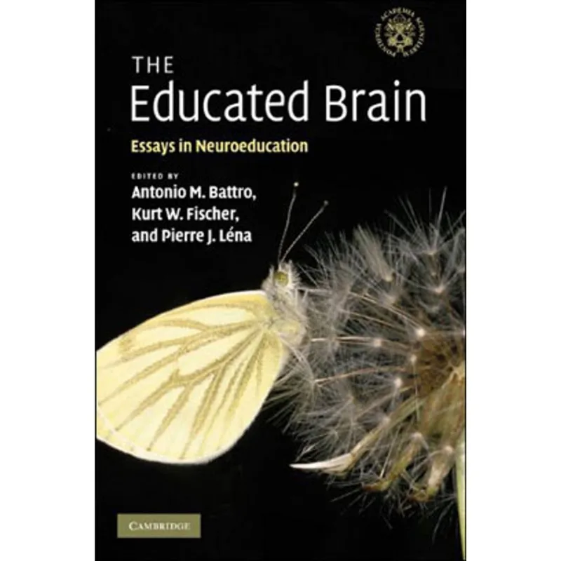 EDUCATED BRAIN, THE - ESSAYS IN NEUROEDUCATION