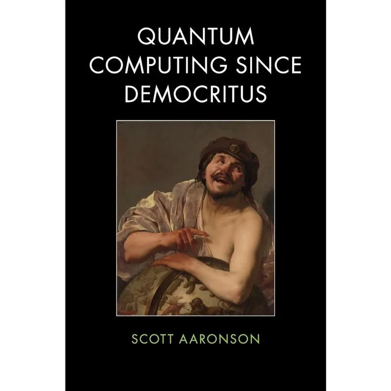 Quantum Computing since Democritus