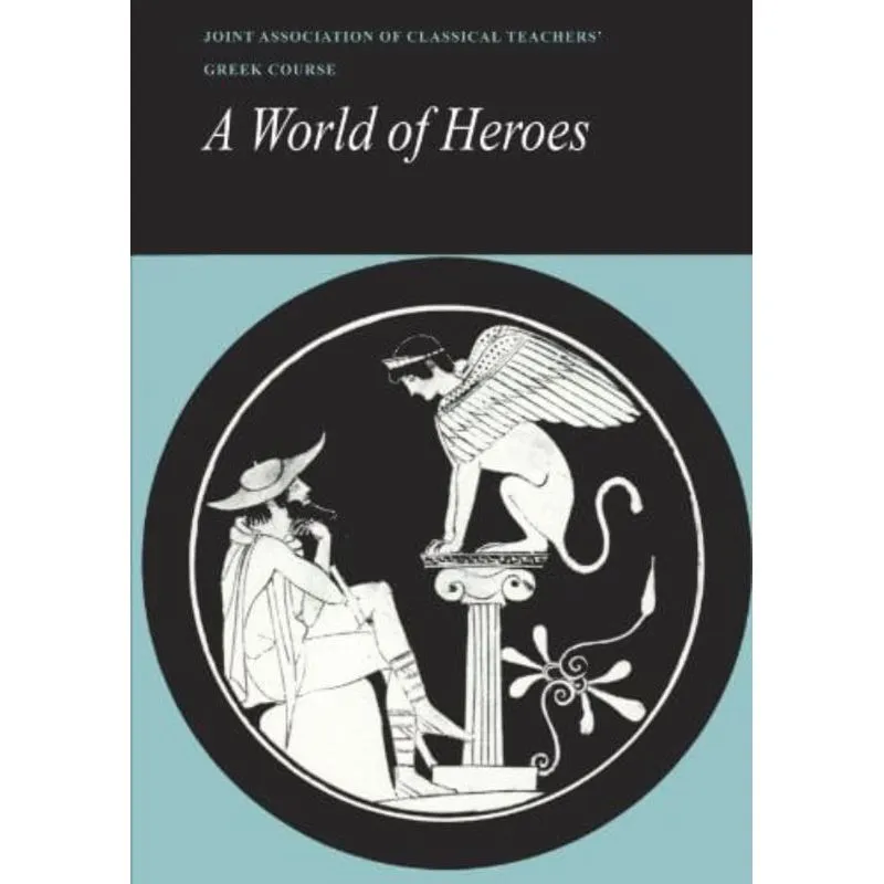READING GREEK: A WORLD OF HEROES