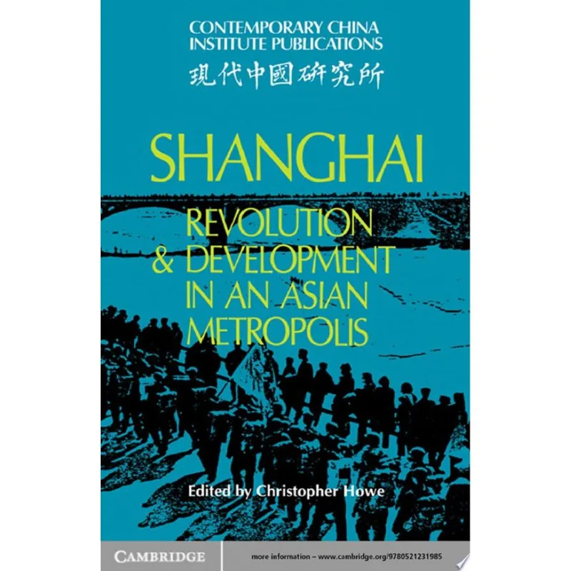 SHANGHAI - REVOLUTION AND DEVELOPMENT IN AN ASIAN