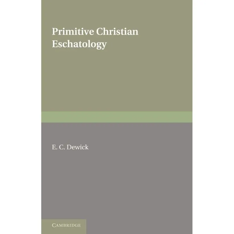 Primitive Christian Eschatology