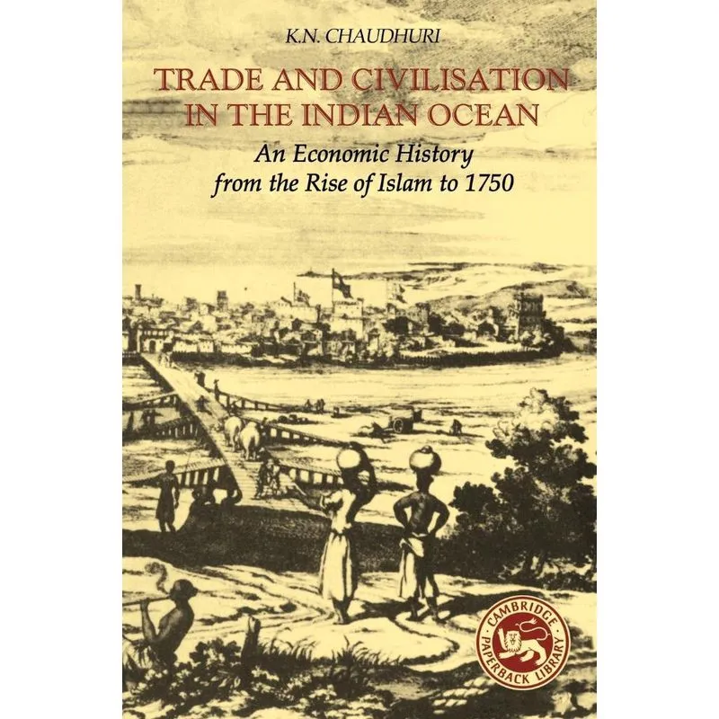 Trade and Civilisation in the Indian Ocean