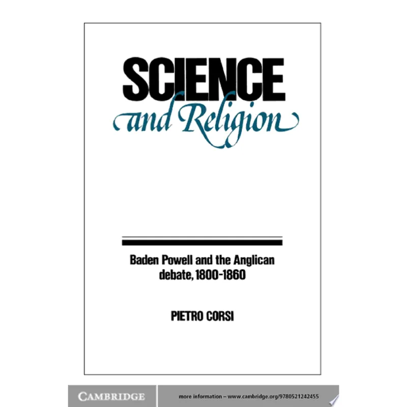 SCIENCE AND RELIGION - BADEN POWELL AND THE ANGLICAN DEBATE 1800-1860