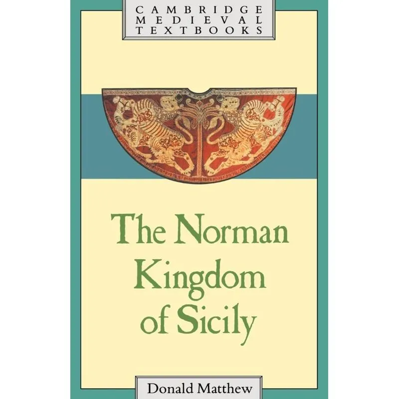The Norman Kingdom of Sicily