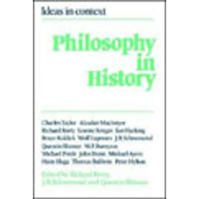 PHILOSOPHY IN HISTORY - ESSAYS IN THE HISTORIOGRAPHY OF PHILOSOPHY