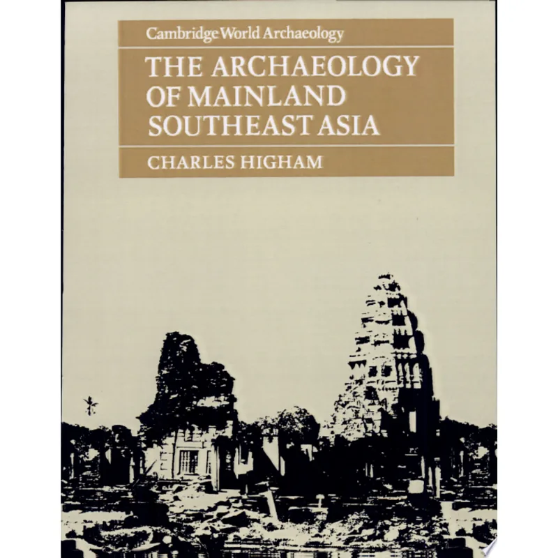 ARCHAEOLOGY OF MAINLAND SOUTHEAST ASIA, THE