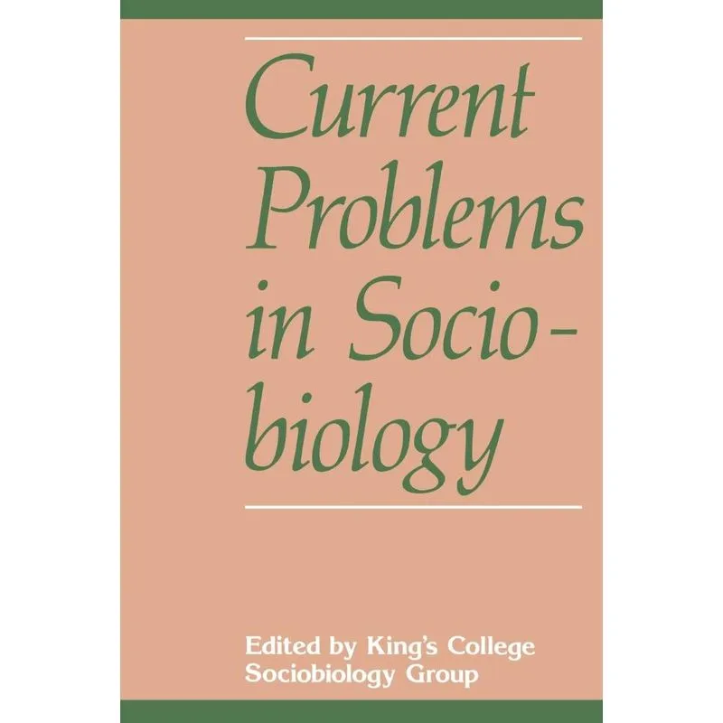 Current Problems in Sociobiology