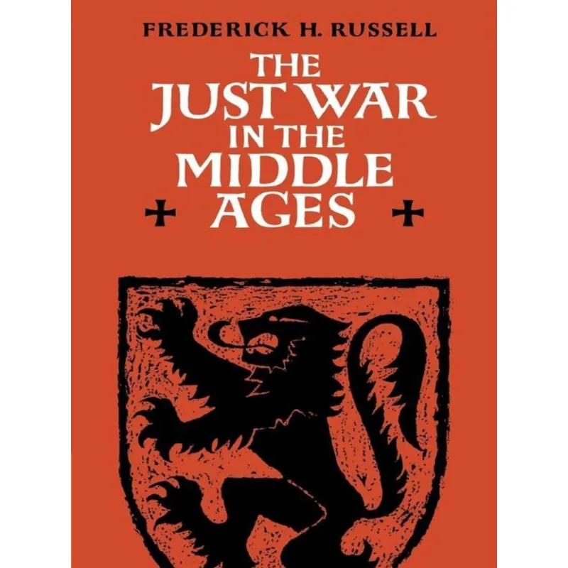 JUST WAR IN THE MIDDLE AGES, THE
