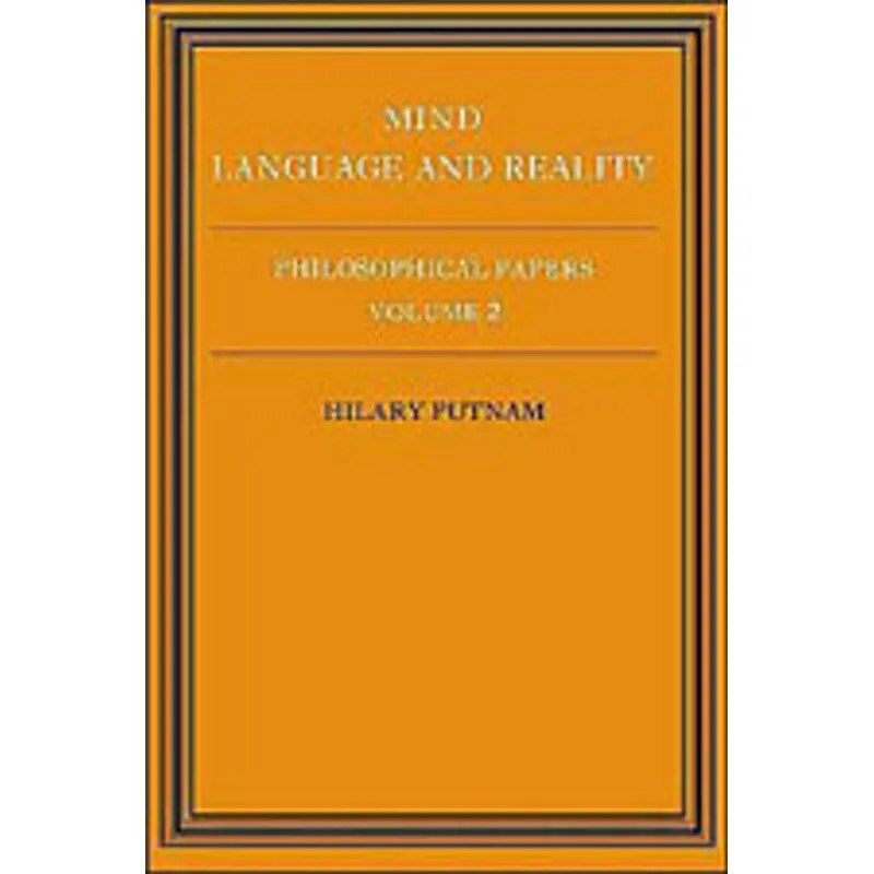MIND, LANGUAGE AND REALITY (PHILOSOPHICAL PAPERS VOL.2)