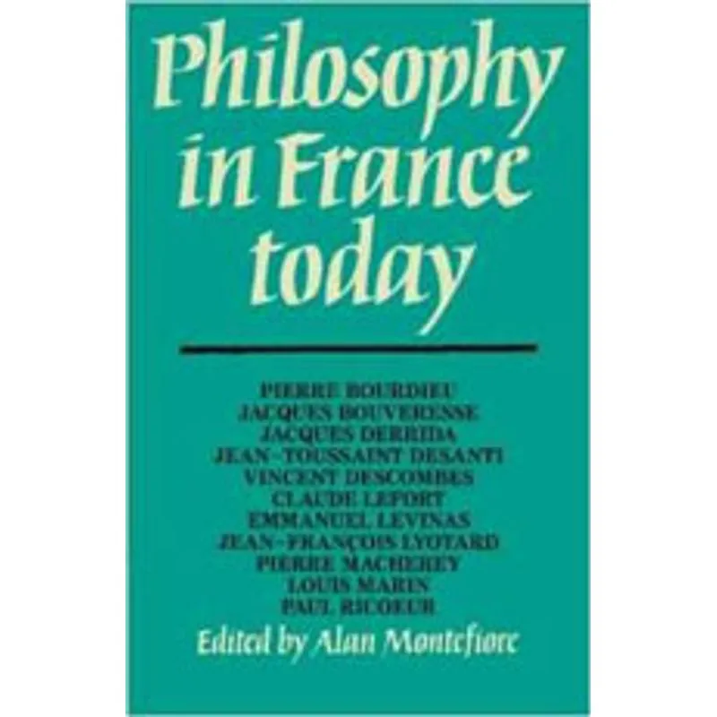 PHILOSOPHY IN FRANCE TODAY
