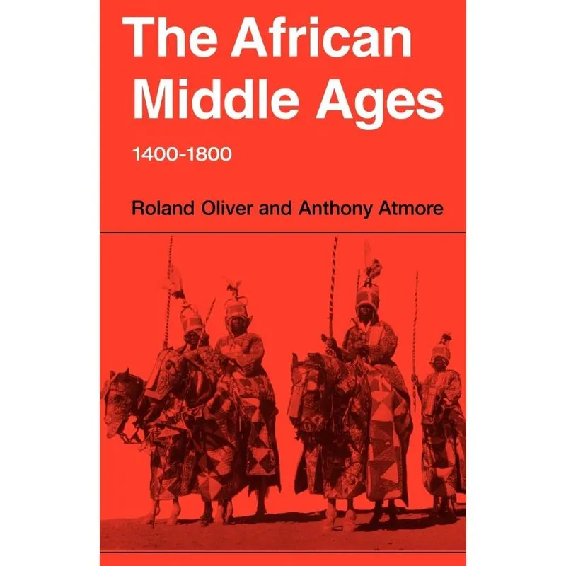 The African Middle Ages, 1400 1800