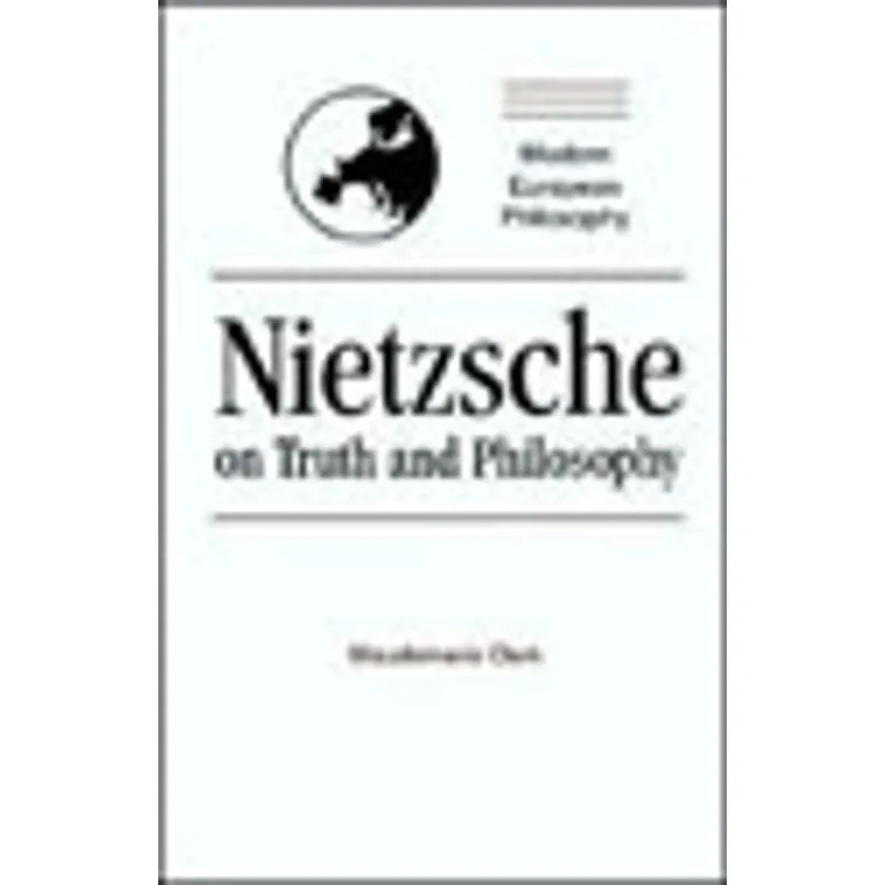 NIETZSCHE ON TRUTH AND PHILOSOPHY