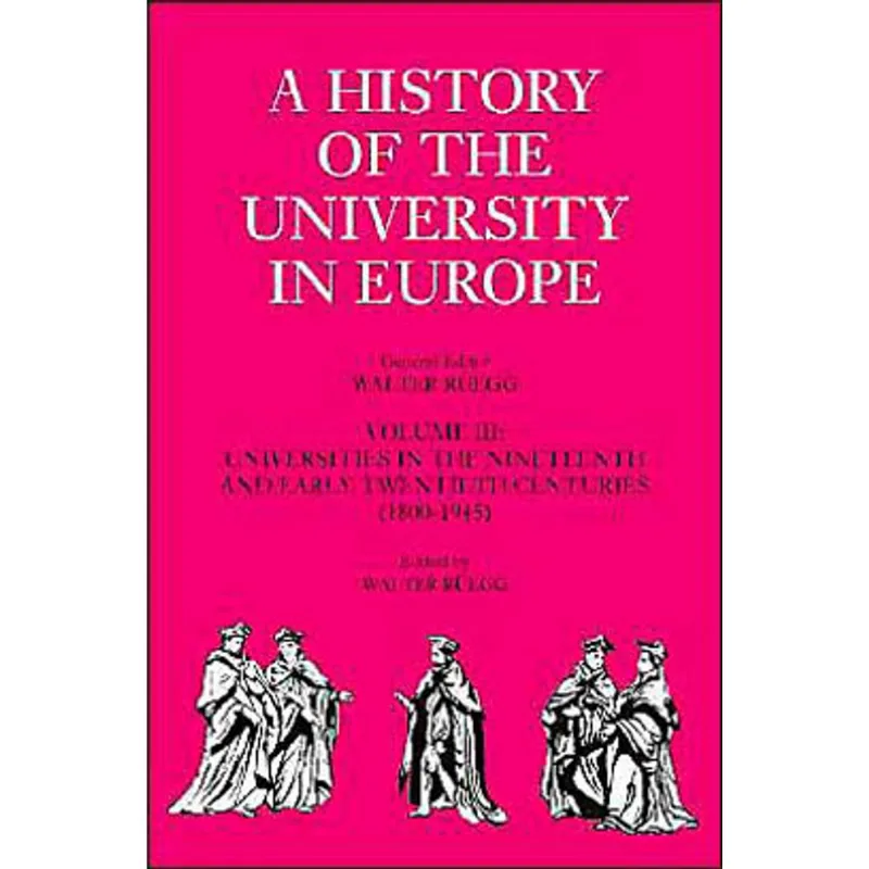 HISTORY OF THE UNIVERSITY IN EUROPE VOL. 3, A