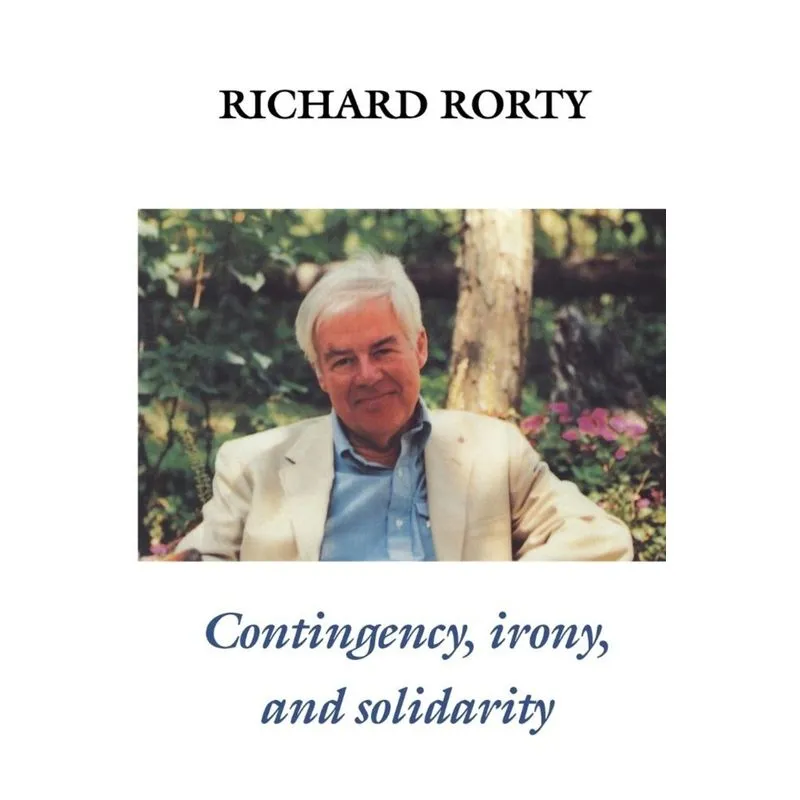 Contingency, Irony, and Solidarity