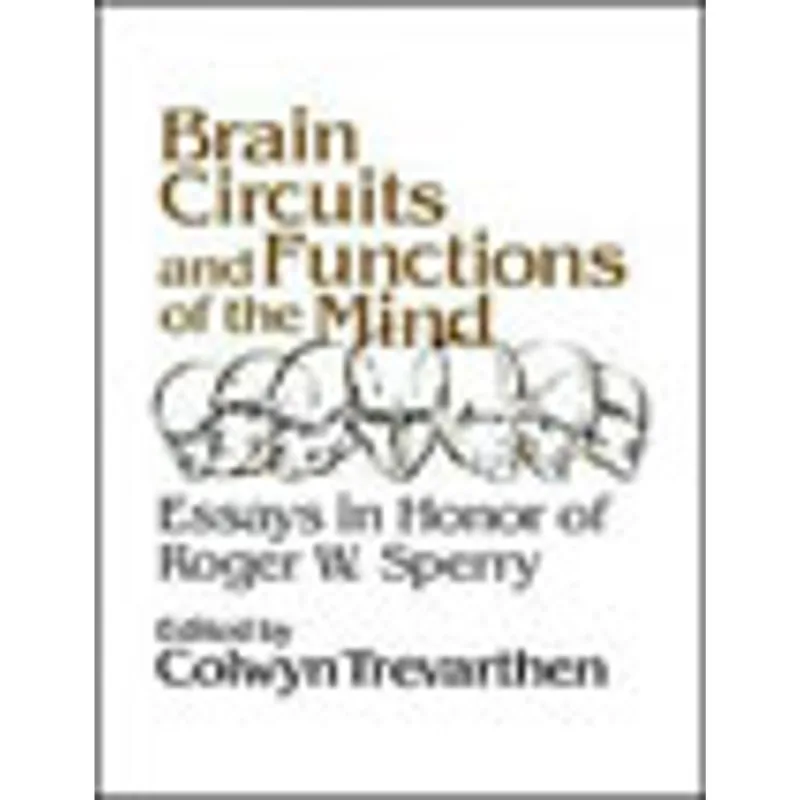 BRAIN CIRCUITS AND FUNCTIONS OF THE MIND